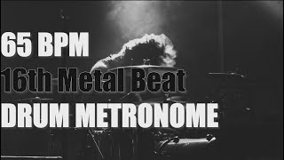 16th METAL Beat  Drum Metronome Loop  65 BPM [upl. by Aneg]