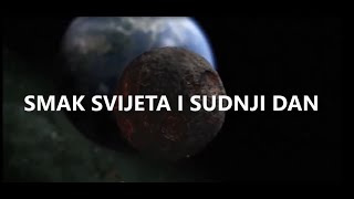 POGLEDAJTE SMAK SVIJETA I SUDNJI DAN [upl. by Naujahs326]