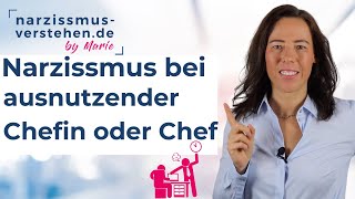 Typisches Verhalten narzisstischer Chefs und Chefinnen erkennen und Tipps zum Umgang [upl. by Deaner]