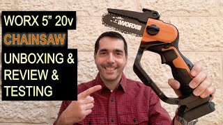 Worx 5 inch 20v Mini Pruning Chainsaw Unboxing Testing and Review [upl. by Lemcke]