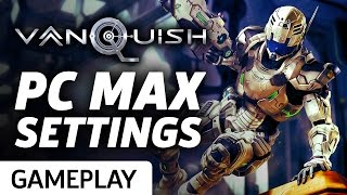 Vanquish Max PC Settings Gameplay [upl. by Gardia]