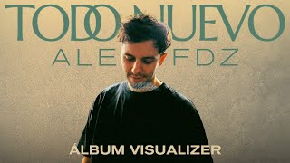 Ale Fdz  Todo Nuevo  Álbum Visualizer [upl. by Cran485]