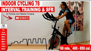 Interval Training amp SFR  Indoor Cycling Workout  60 minuti di Spinning  Lezione 78 [upl. by Stesha]