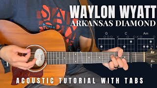 Arkansas Diamond Waylon Wyatt Guitar Lesson with Tabs [upl. by Ardnua]