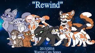 quotRewindquot Blixemi ORIGINAL WARRIOR CATS SONG [upl. by Erdah]