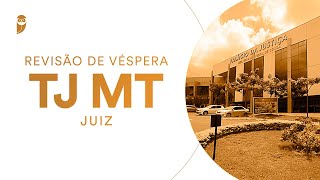 Revisão de Véspera TJ MT Juiz [upl. by Nirat]