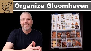 How to organize Gloomhaven the inexpensive way [upl. by Parthinia138]