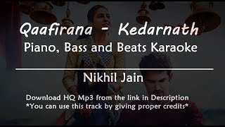 Qaafirana  Kedarnath  Karaoke with Lyrics  Piano Beats and Bass [upl. by Lah]