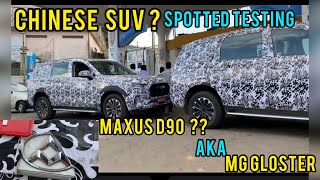 CHINESE SUV MAXUS D90 aka MG GLOSTER SPOTTED TESTING IN INDIA [upl. by Giralda]