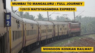 Mumbai To Mangaluru  Full Journey  12619 Mumbai LTT  Mangaluru Central Matsyagandha Express [upl. by Ahsinna]