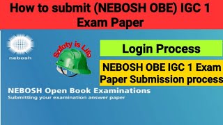 NEBOSH OBE  How to submit NEBOSH IGC 1 in hindi  How to login  NEBOSH IGC 1  Safety is Life [upl. by Nadaha388]