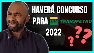 ⚠Haverá Concurso para a Transpetro 2022🔩⚙ [upl. by Laekcim]