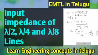 Significance of different wavelengths or Input impedance of λ2 λ4 and λ8 Lines in Telugu [upl. by Herminia432]