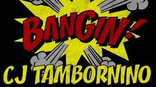 CJ Tambornino  Bangin [upl. by Annabela84]