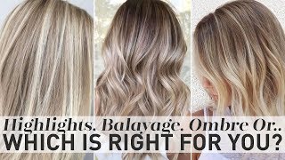 Highlights Balayage Ombre or Sombre  Which is right for you [upl. by Snow]