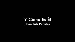 Y COMO ES ÉL  JOSÉ LUIS PERALES  1982 REMASTERIZADO [upl. by Jone]