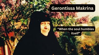 When the soul humbles itself Gerontissa Makrina [upl. by Sharona220]