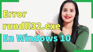 Solucion Error rundll32exe en Windows 10  2021 [upl. by Ateerys558]