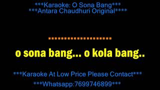 O SONA BANG O KOLA BANG KARAOKE WITH LYRICS ANTARA CHAUDHURI DEMO [upl. by Winne769]