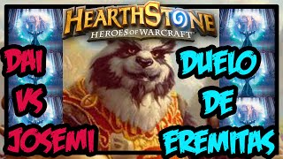 Dai vs Josemi Duelo de Eremitas Hearthstone Español [upl. by Auqenwahs]