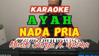 Karaoke Ayah  Nada Pria Original Key [upl. by Mandell659]