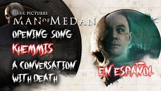 Man of Medan  A Conversation with Death  Khemmis  Opening theme  Letra en español with lyrics [upl. by Isnyl]