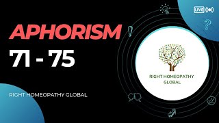 Aphorism 71  75  Right Homeopathy Global Watch at 125x for a better experience [upl. by Jary441]