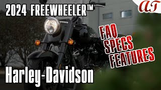 2024 HarleyDavidson FREEWHEELER®  FAQ SPECS COLORS PRICES FEATURES and BENEFITS  AampT Design [upl. by Gearalt]