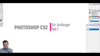 Photoshop CS2 Teil 1 [upl. by Greiner]