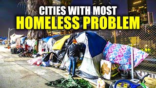 Cities With Highest Homeless Problem in the America [upl. by Tserof]