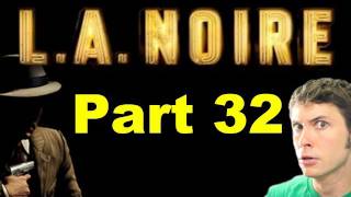 LA Noire  DISC 2  Part 32 [upl. by Aseeral]