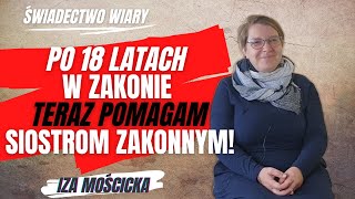 Iza Mościcka była zakonnica pomaga siostrom zakonnym Świadectwo nawrócenia i wiary 19 [upl. by Kcirre]