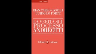 20 aprile 2018  quotLa verità sul processo Andreotti quot [upl. by Loren314]