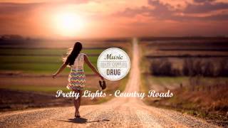 Pretty Lights  Country Roads [upl. by Nave790]