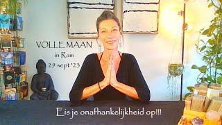 ⚡️VOLLE MAAN⚡️ in Ram  29 september 23  ☝️Eis je onafhankelijkheid op  Tarot Reading [upl. by Orgel851]