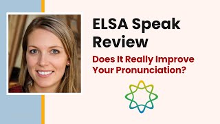 ELSA Speak Review Is It Worth It [upl. by Okoyk]