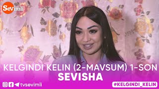 Kelgindi kelin 2mavsum 1son Sevisha Kelgindikelin [upl. by Aerdnaz96]