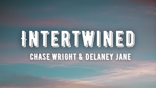 CHASE WRIGHT  Intertwined feat Delaney Jane Lyrics [upl. by Auhsuj439]