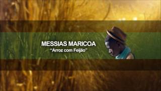 Messias Maricoa  Arroz com Feijão Oficial Audio [upl. by Pelage]