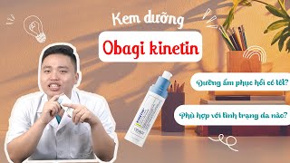 Đánh giá kem dưỡng Obagi kinetin cùng bác sĩ Khánh da liễu [upl. by Arahc]