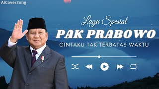 Lagu Cover Pak Prabowo  Cintaku Tak Terbatas Waktu  AI COVER SONG [upl. by Olnee838]