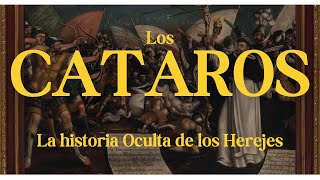 Los Cátaros La Historia Oculta de los Herejes Medievales [upl. by Akvir726]