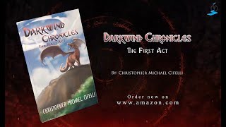 Darkwind Chronicles The First Act by Christopher Cifelli [upl. by Burchett683]