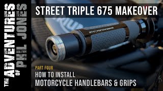 Street Triple 675 Makeover  Part 4  How to Install Motorcycle Handlebars and Grips  Step by Step [upl. by Mayce]