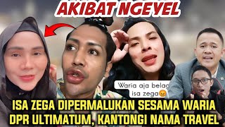 AKIBAT NGEYEL ISA ZEGA DIPERMALUKAN SESAMA WARIA DPR ULTIMATUM KANTONGI NAMA TRAVEL UMROH [upl. by Sadirah858]