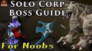 OSRS Solo Corp Guide  Corporeal Beast Guide For Noobs [upl. by Clymer]