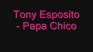 Tony Esposito  Papa Chico [upl. by Hamon]