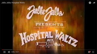 Jalla Jalla Hospital Waltz [upl. by Atinehc]