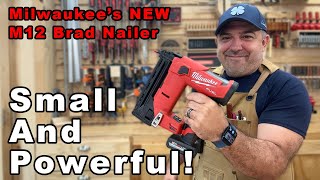 Small amp Powerful The M12 Brad Nailer From Milwaukee  Model 2541 20 [upl. by Sone682]