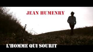 LITANIE DE LHOMME QUI SOURIT  Jean Humenry [upl. by Mitchell]